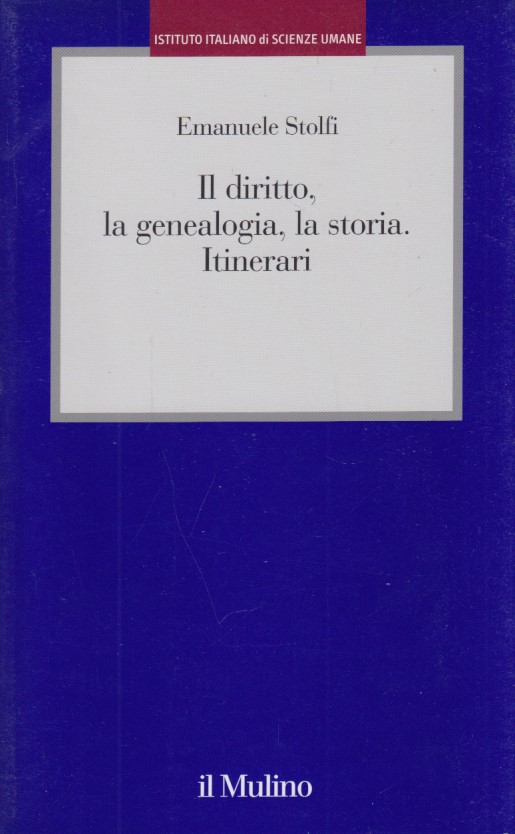 Il diritto, la genealogia, la storia. Itinerari