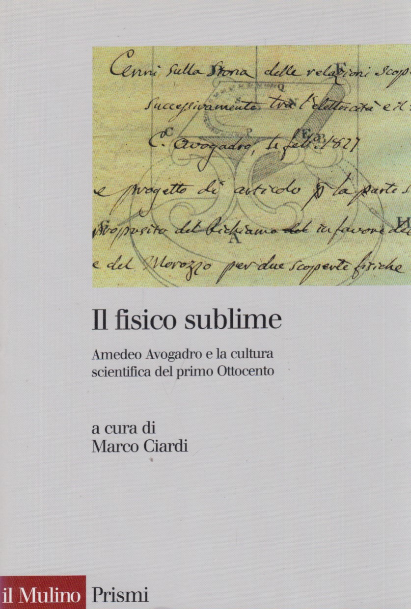 Il fisico sublime. Amedeo Avogadro e la cultura scientifica del …