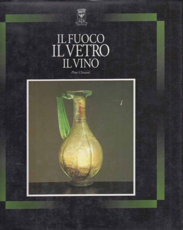 Il fuoco, il vetro, il vino