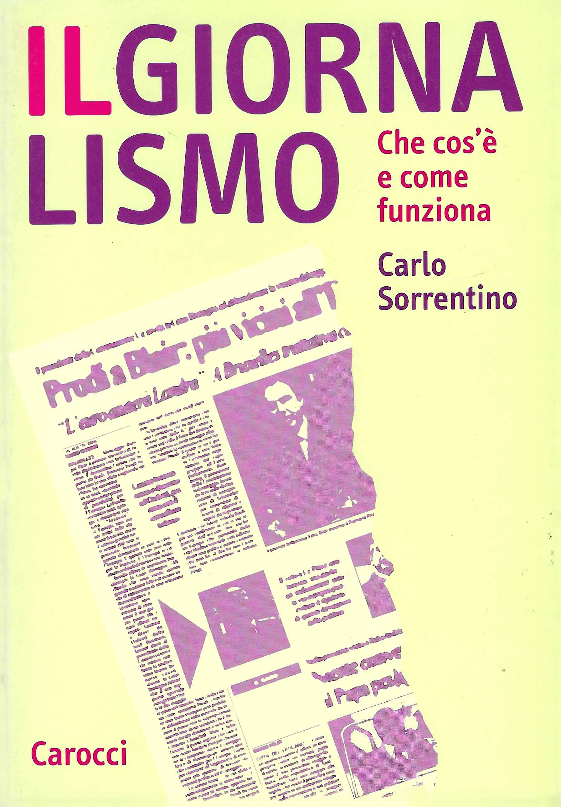 Il giornalismo. Che cos'è e come funziona
