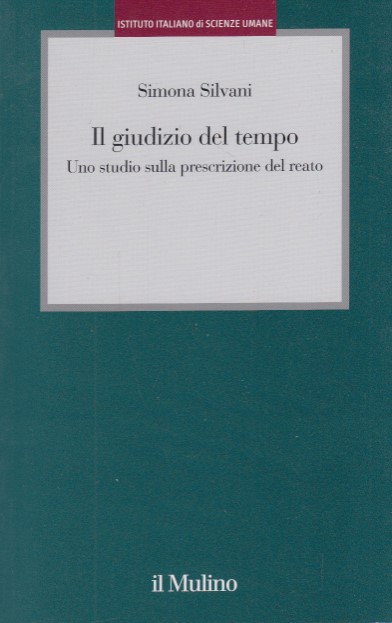Il giudizio del tempo. Uno studio sulla prescrizione del reato