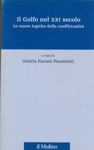 Il Golfo verso il XXI secolo. Le nuove logiche della …