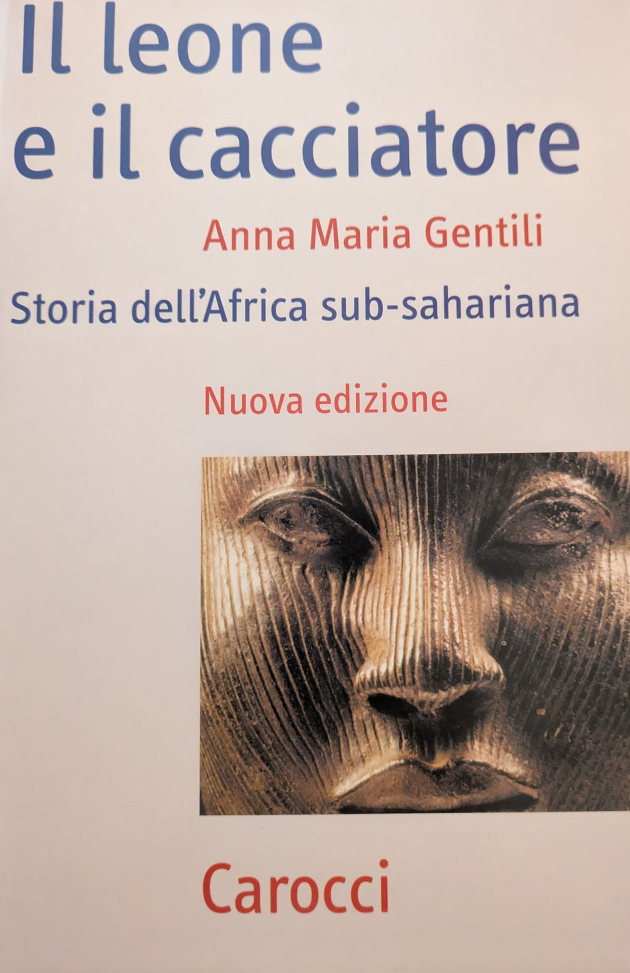 Il leone e il cacciatore. Storia dell'Africa sub-sahariana