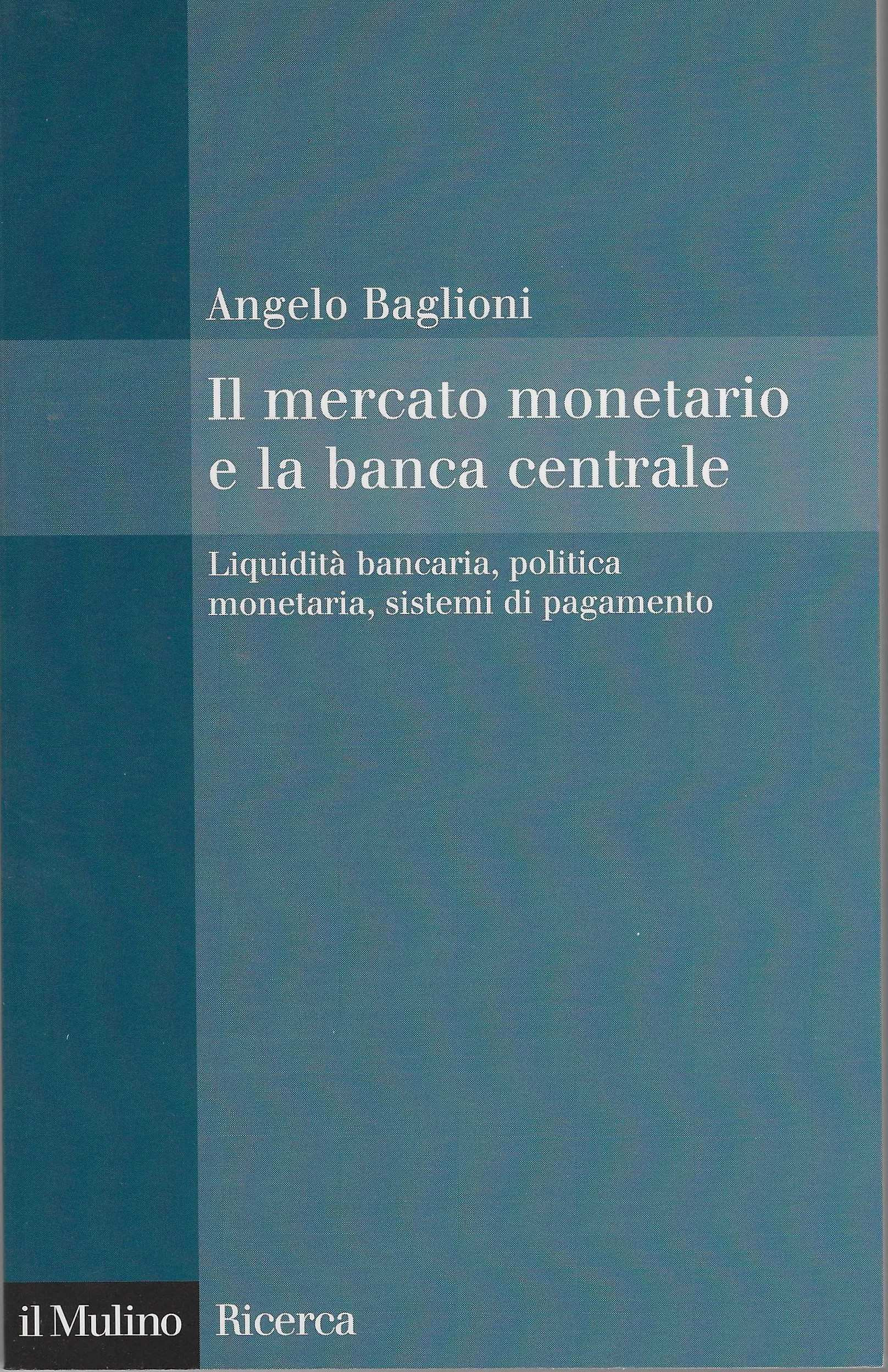 Il mercato monetario e la banca centrale. Liquidità bancaria, politica …