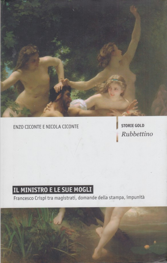 Il ministro e le sue mogli. Francesco Crispi tra magistrati, …