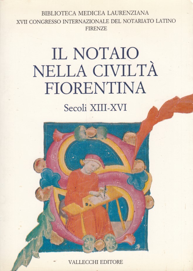 Il notaio nella civilt fiorentina. Secoli XIII-XVI