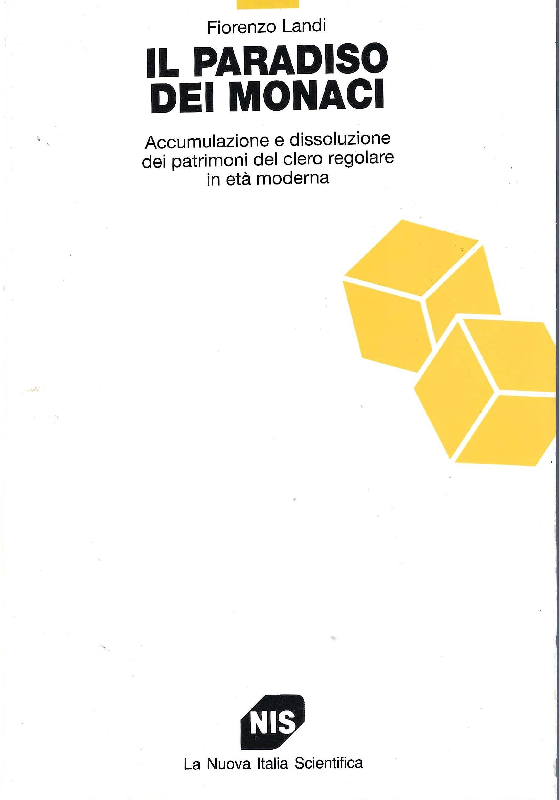 Il paradiso dei monaci. Accumulazione e dissoluzione dei patrimoni del …