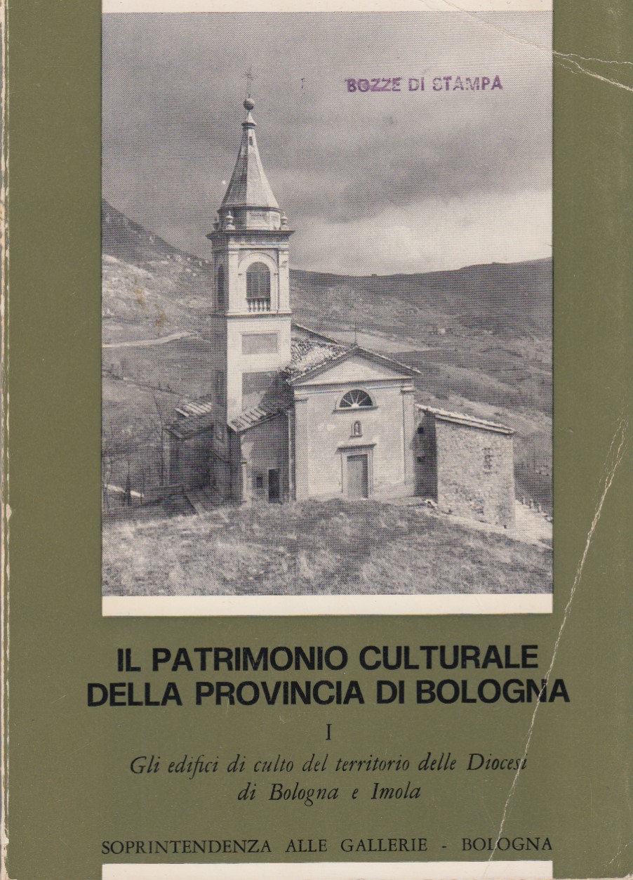 Il patrimonio culturale della provincia di Bologna I. Gli edifici …