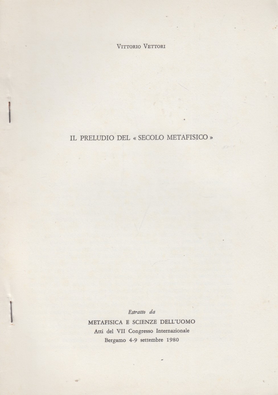Il preludio del secolo metafisico