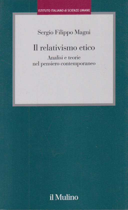 Il relativismo etico. Analisi e teorie nel pensiero contemporaneo