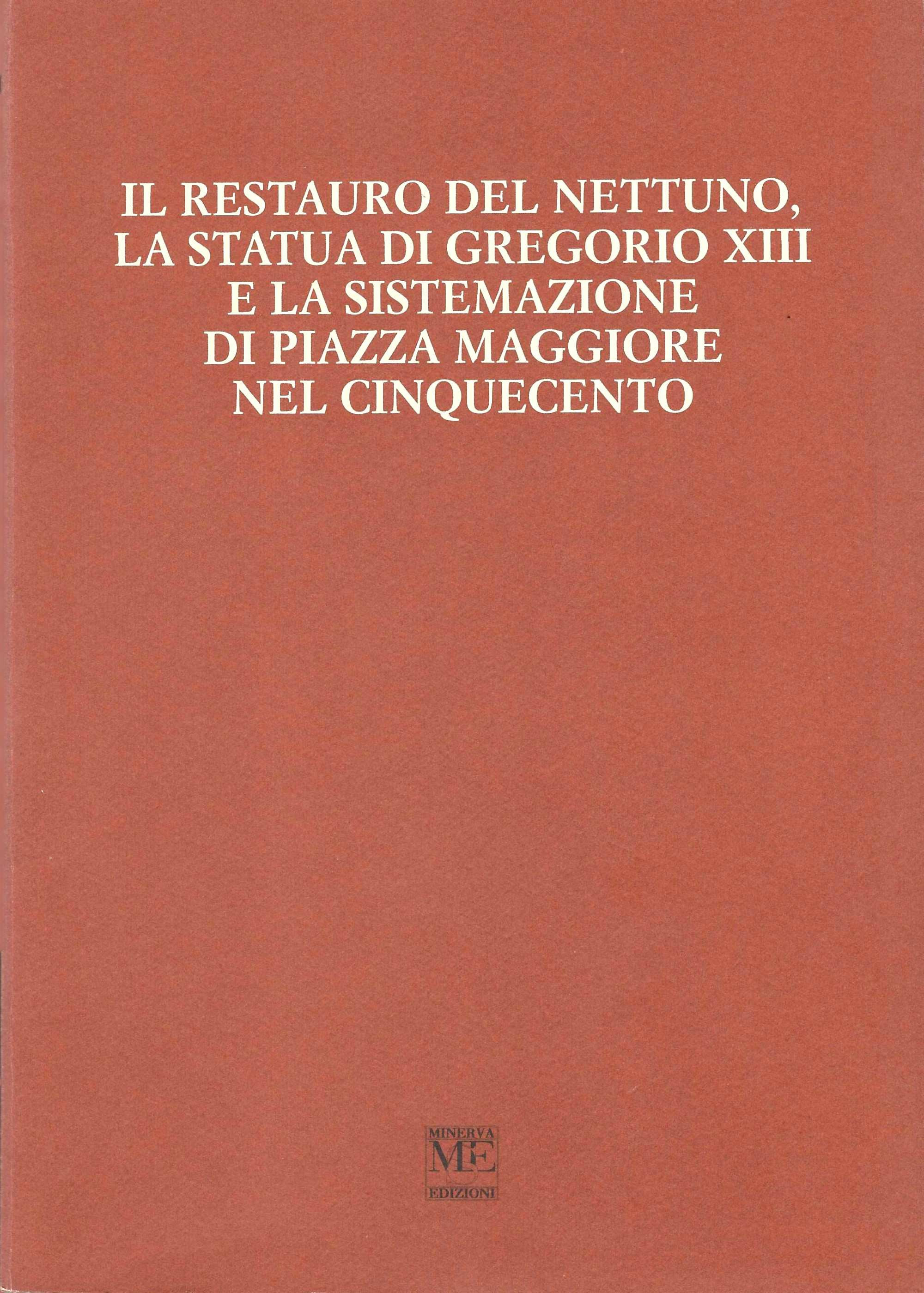 Il restauro del Nettuno, la statua di Gregorio XIII e …