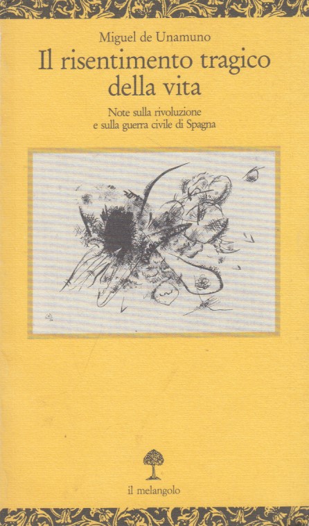 Il risentimento tragico della vita. Note sulla rivoluzione e sulla …