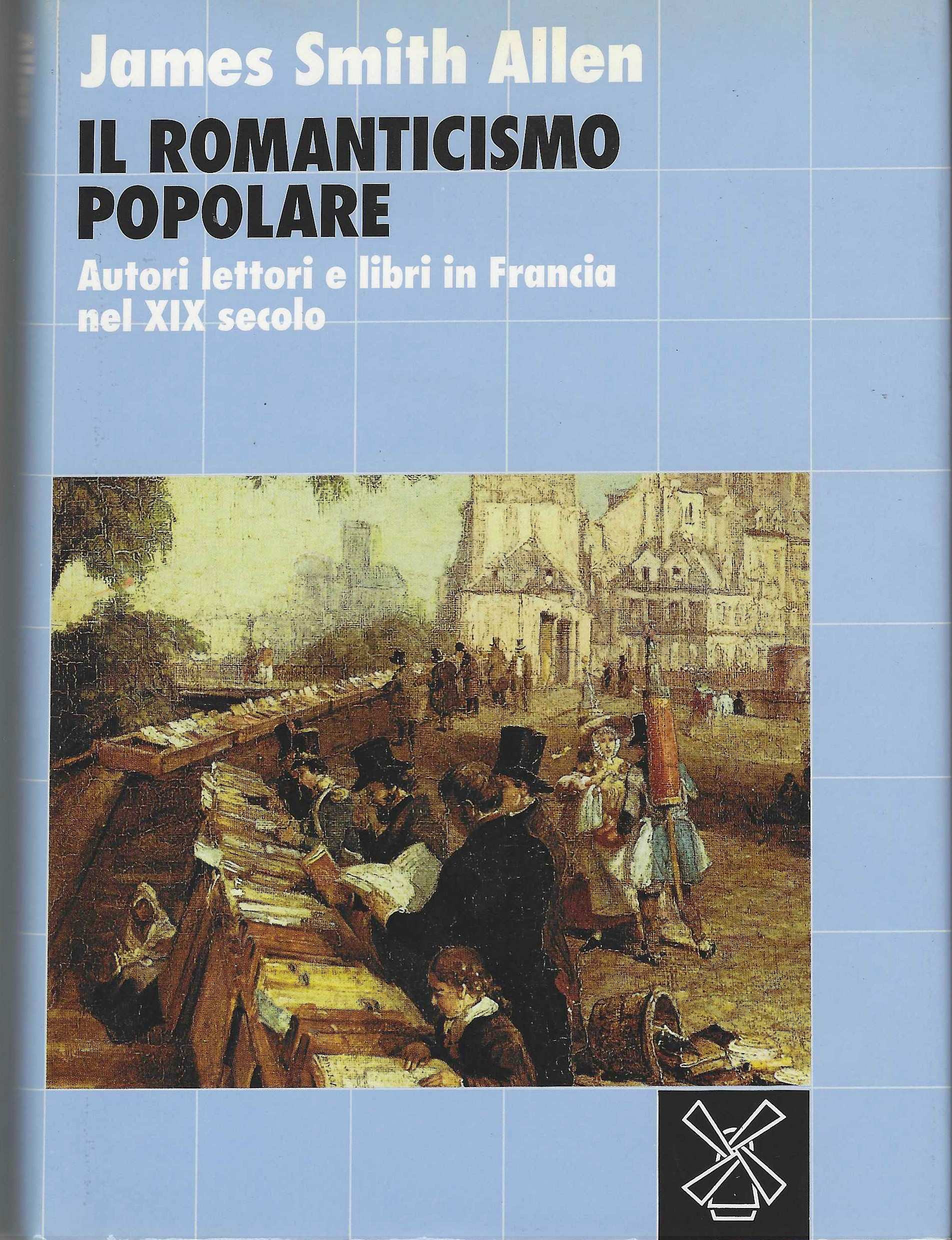 Il romanticismo popolare. Autori, lettori e libri in Francia nel …