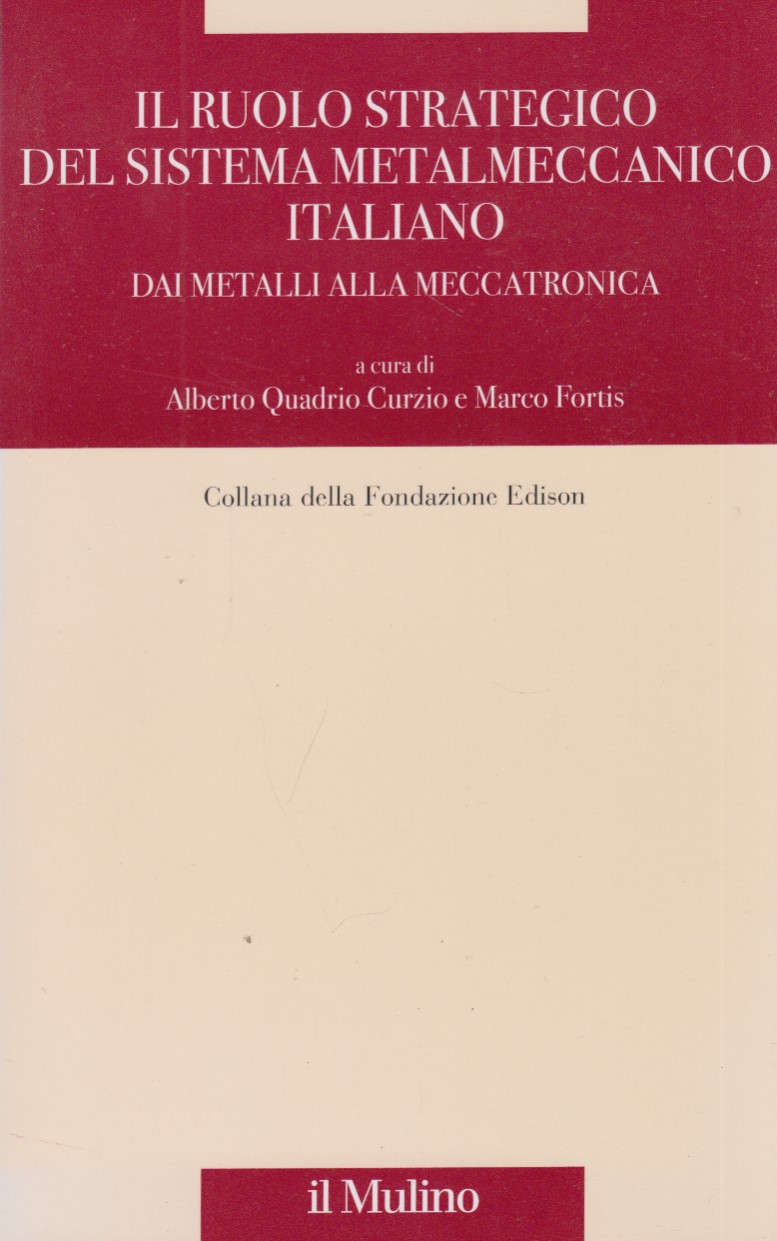 Il ruolo strategico del sistema metalmeccanico italiano. Dai metalli alla …