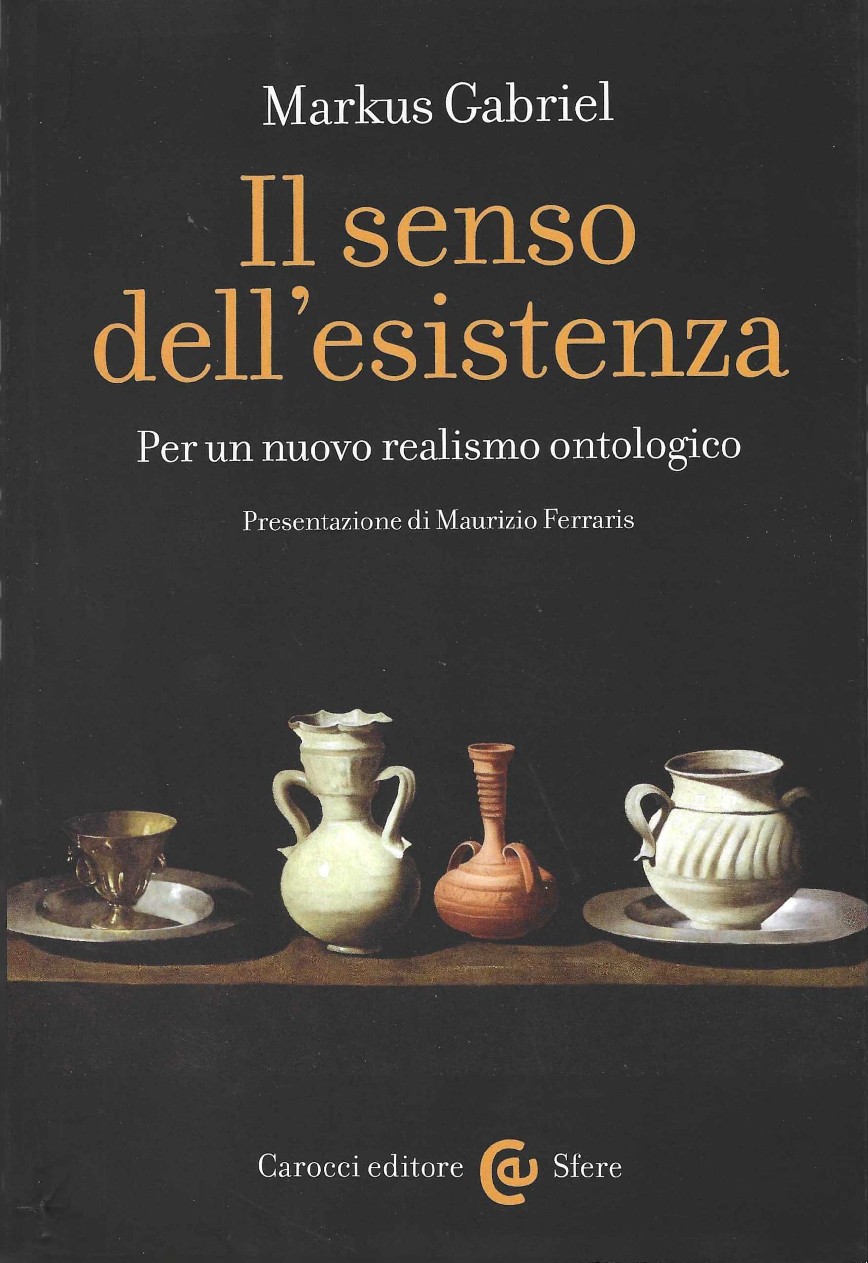 Il senso dell'esistenza. Per un nuovo realismo ontologico