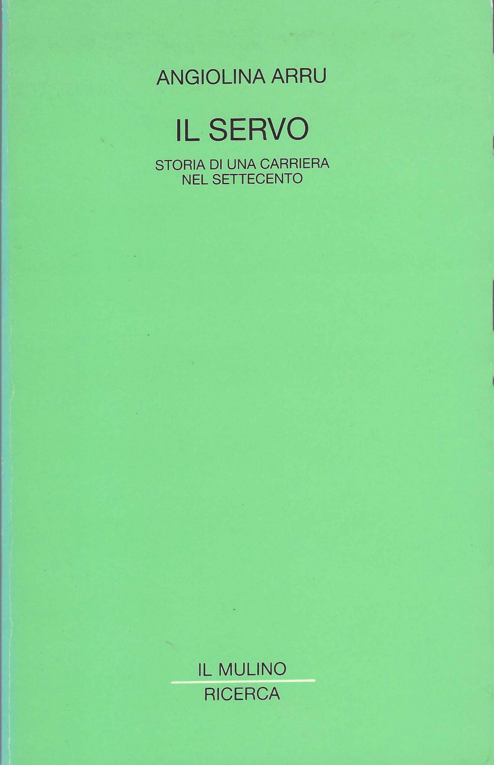Il servo. Storia di una carriera nel Settecento