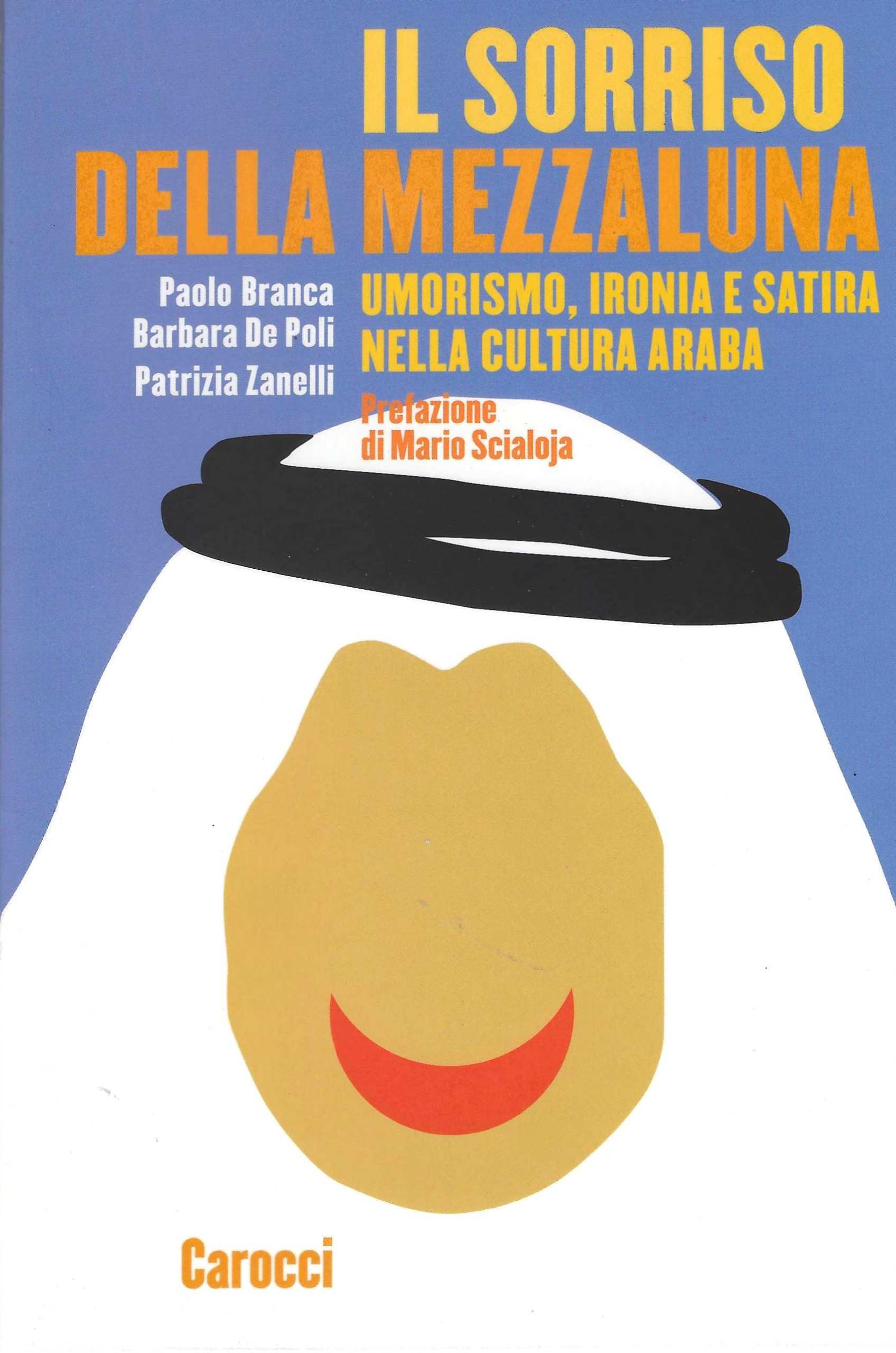 Il sorriso della mezzaluna. Umorismo, ironia e satira nella cultura …