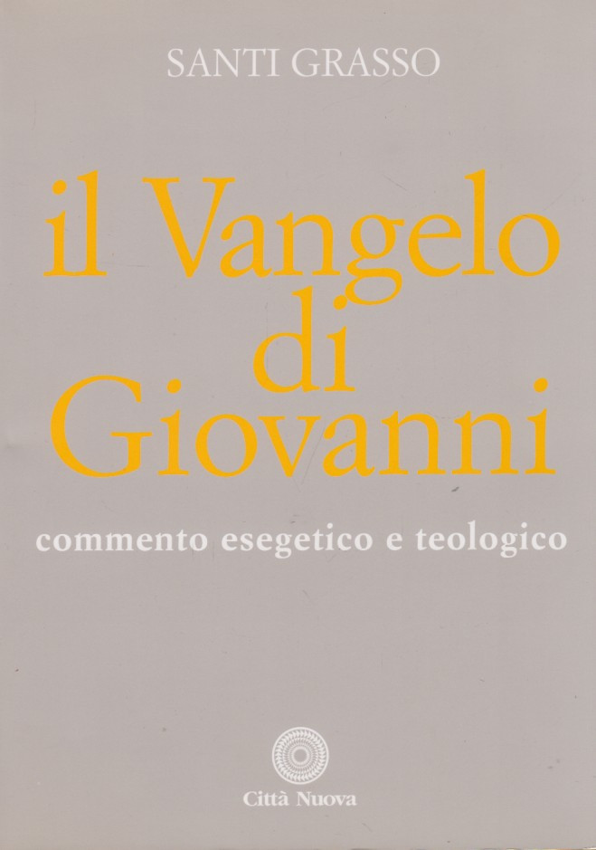 Il Vangelo di Giovanni, commento esegetico e teologico