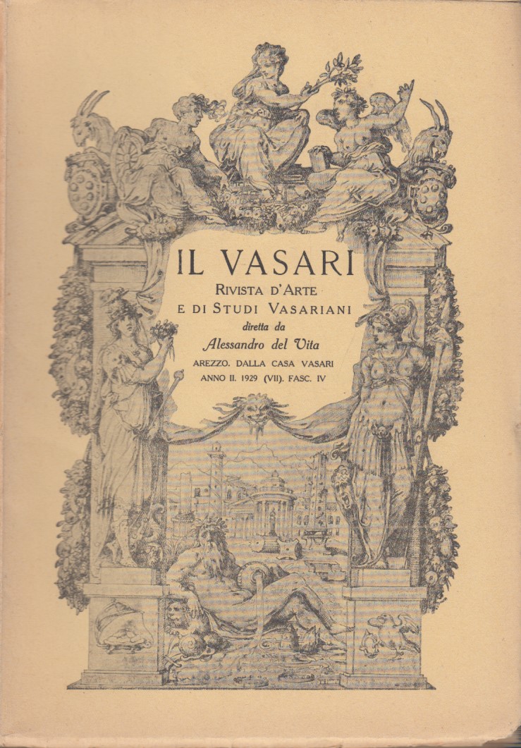 Il Vasari. Rivista d'Arte e di Studi Cinquecenteschi. Anno II …