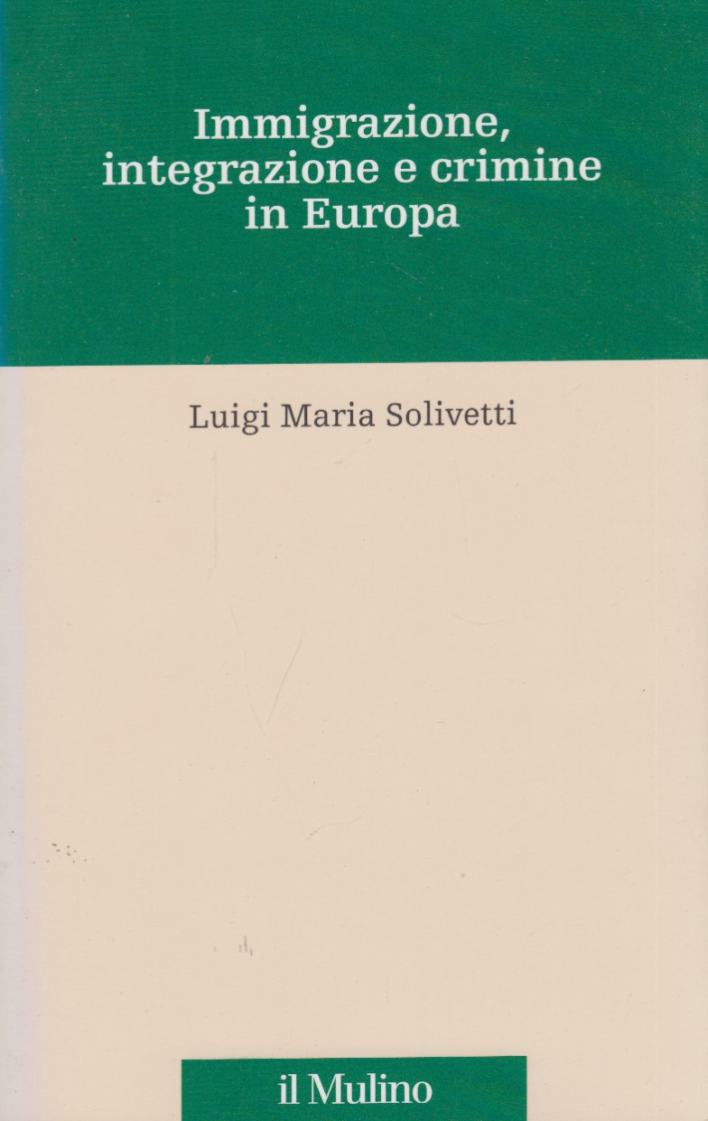 Immigrazione, integrazione e crimine in Europa