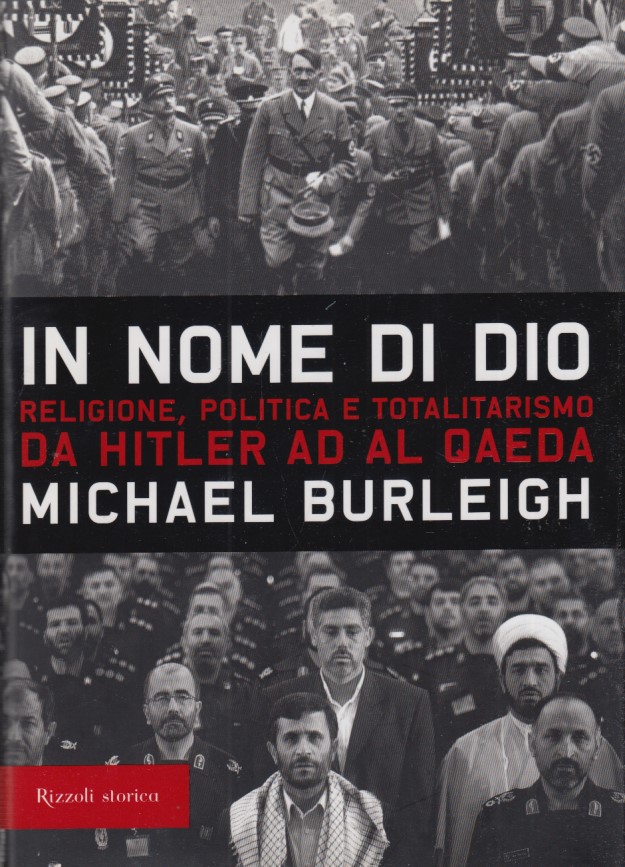 In nome di Dio. Religione, politica e totalitarismo da Hitler …