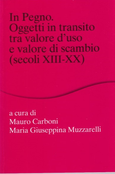 In pegno. Oggetti in transito tra valore d'uso e valore …