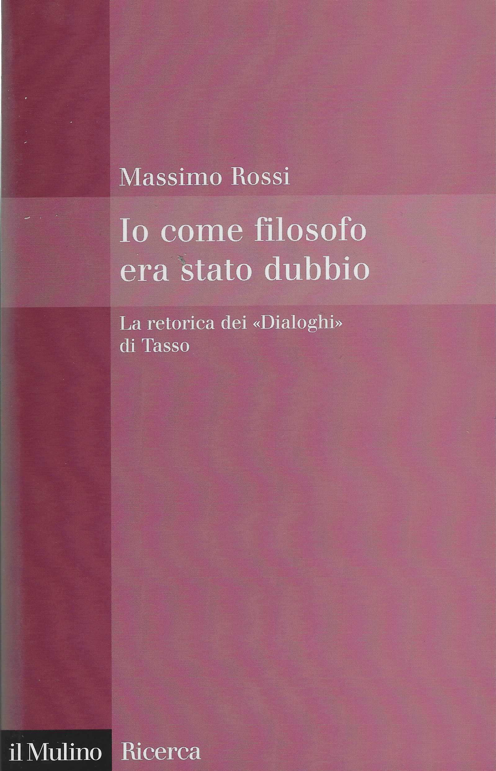 Io come filosofo ero stato dubbio. La retorica dei Dialoghi …