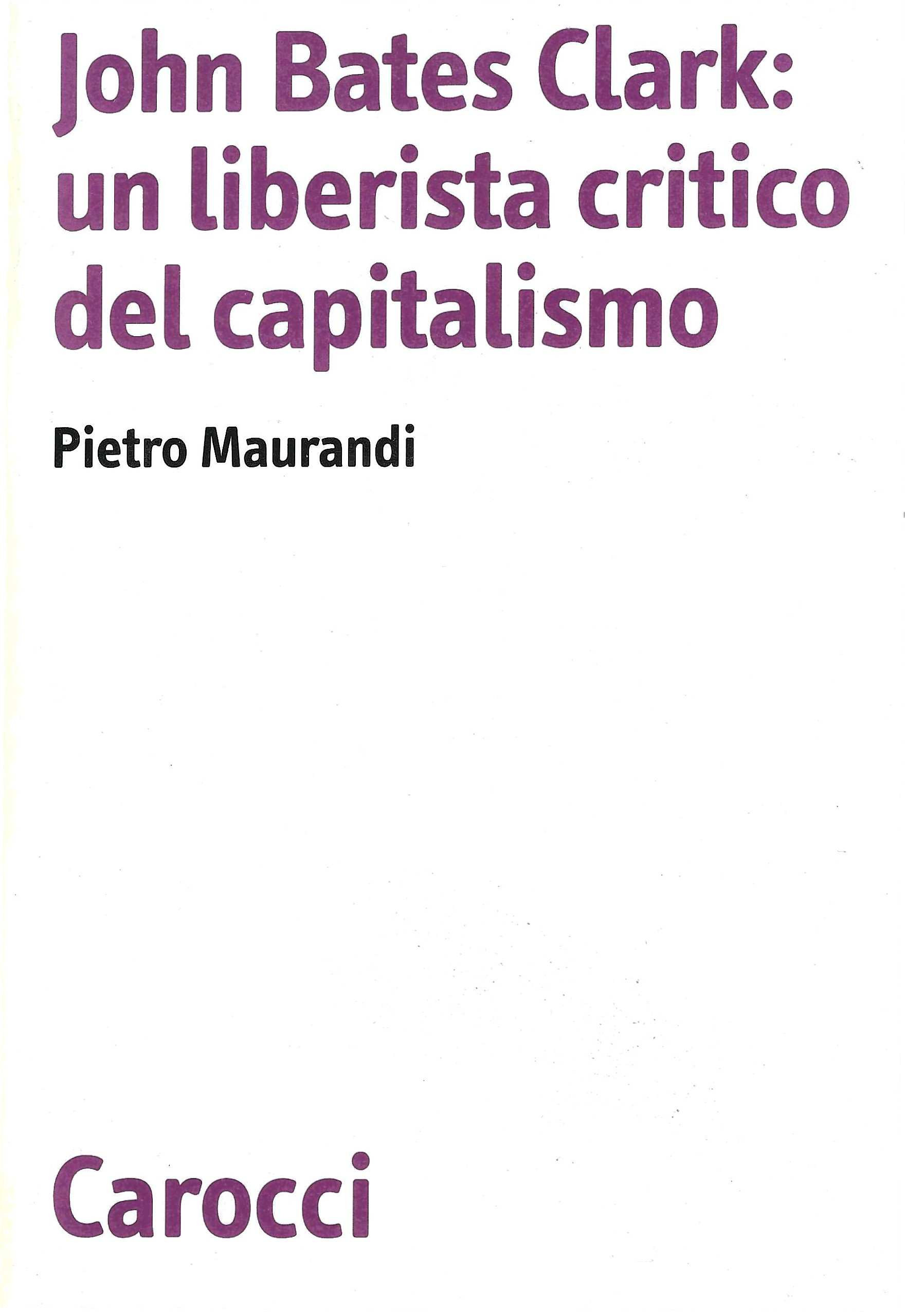 John Bates Clark: un liberista critico del capitalismo
