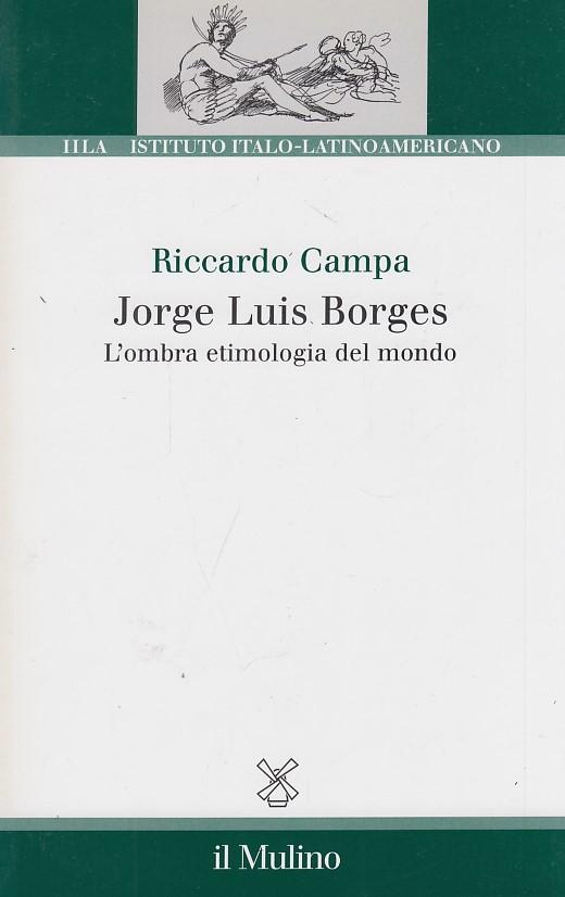 Jorge Louis Borges. L'ombra etimologia del mondo