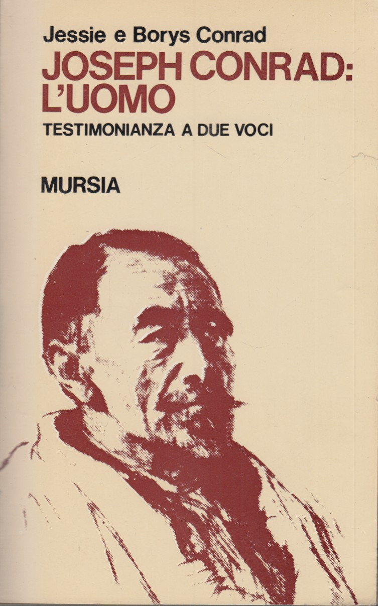 Joseph Conrad: L'uomo. Testimonianza a due voci