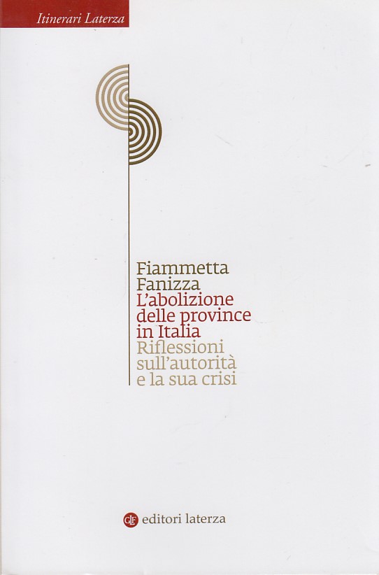 L'abolizione delle province in Italia. Riflessioni sull'autorit e la sua …