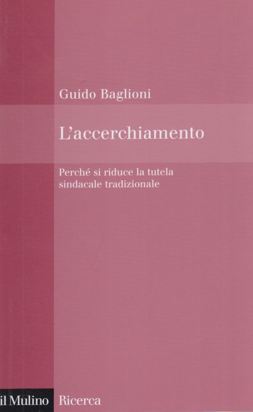 L'accerchiamento. Perch si riduce la tutela sindacale tradizionale