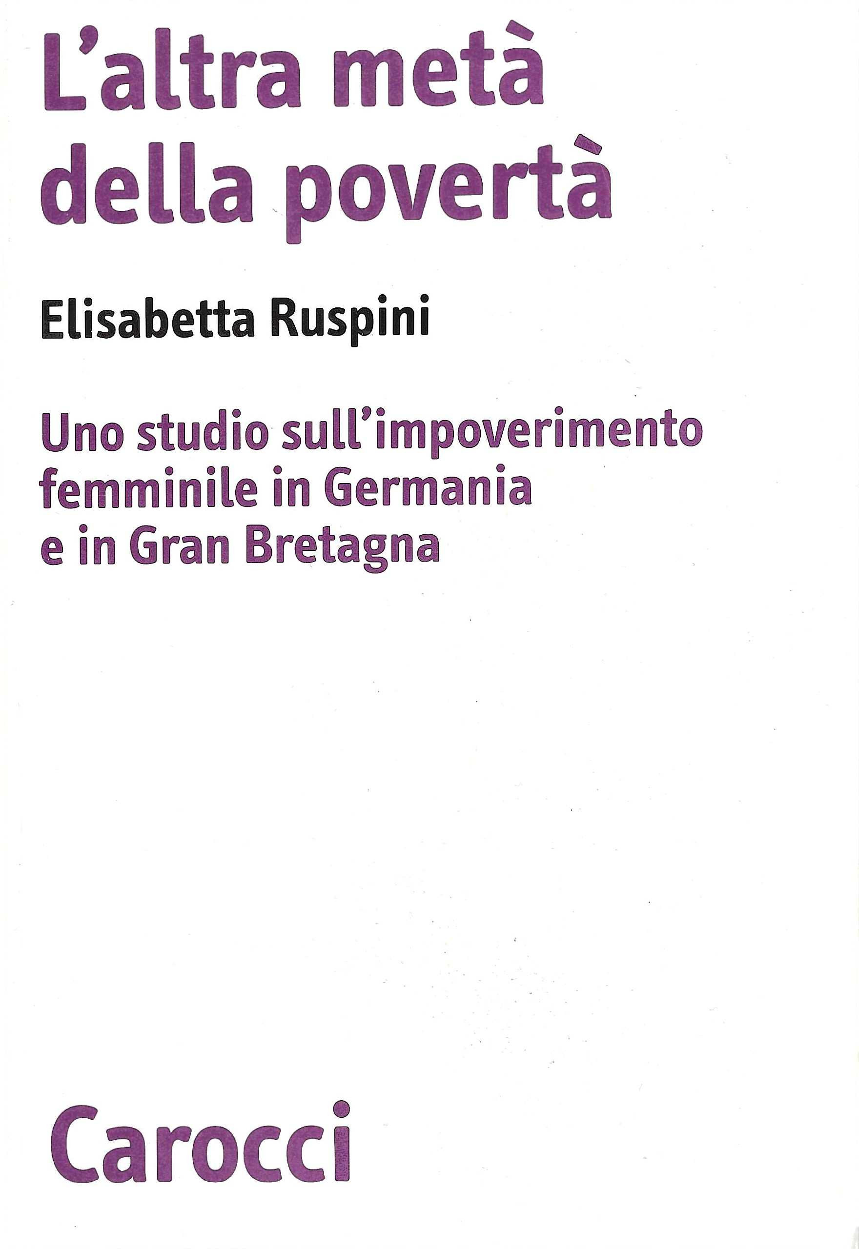L'altra metà della povertà. Uno studio sull'impoverimento femminile in Germania …