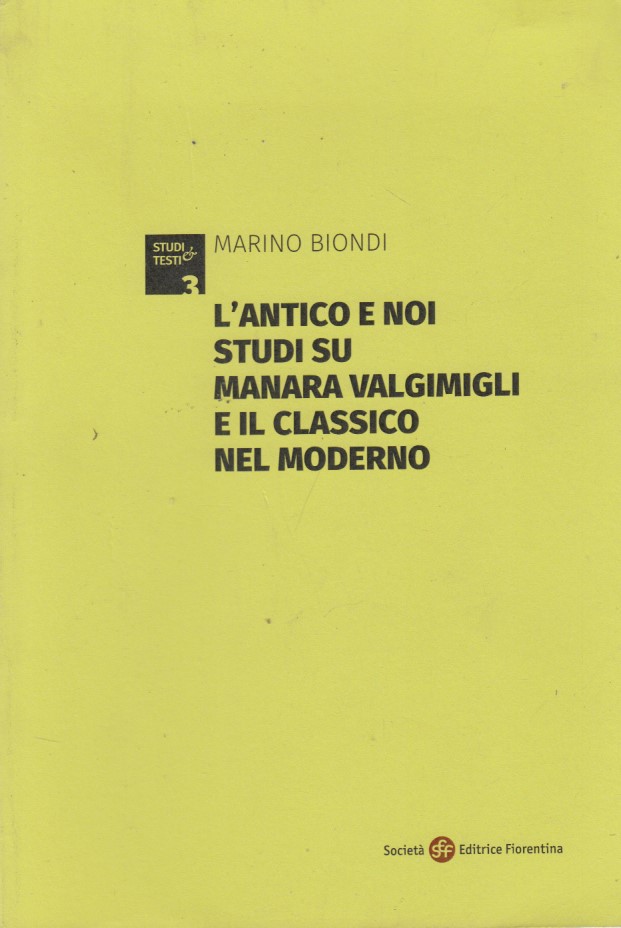 L'antico e noi. Studi su Manara Valgimigli e il classico …