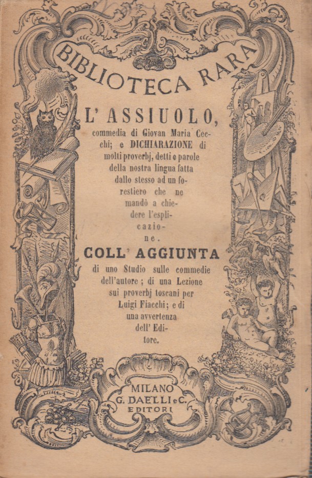 L'Assiuolo commedia e saggio di proverbj per Giovanni Maria Cecchi …