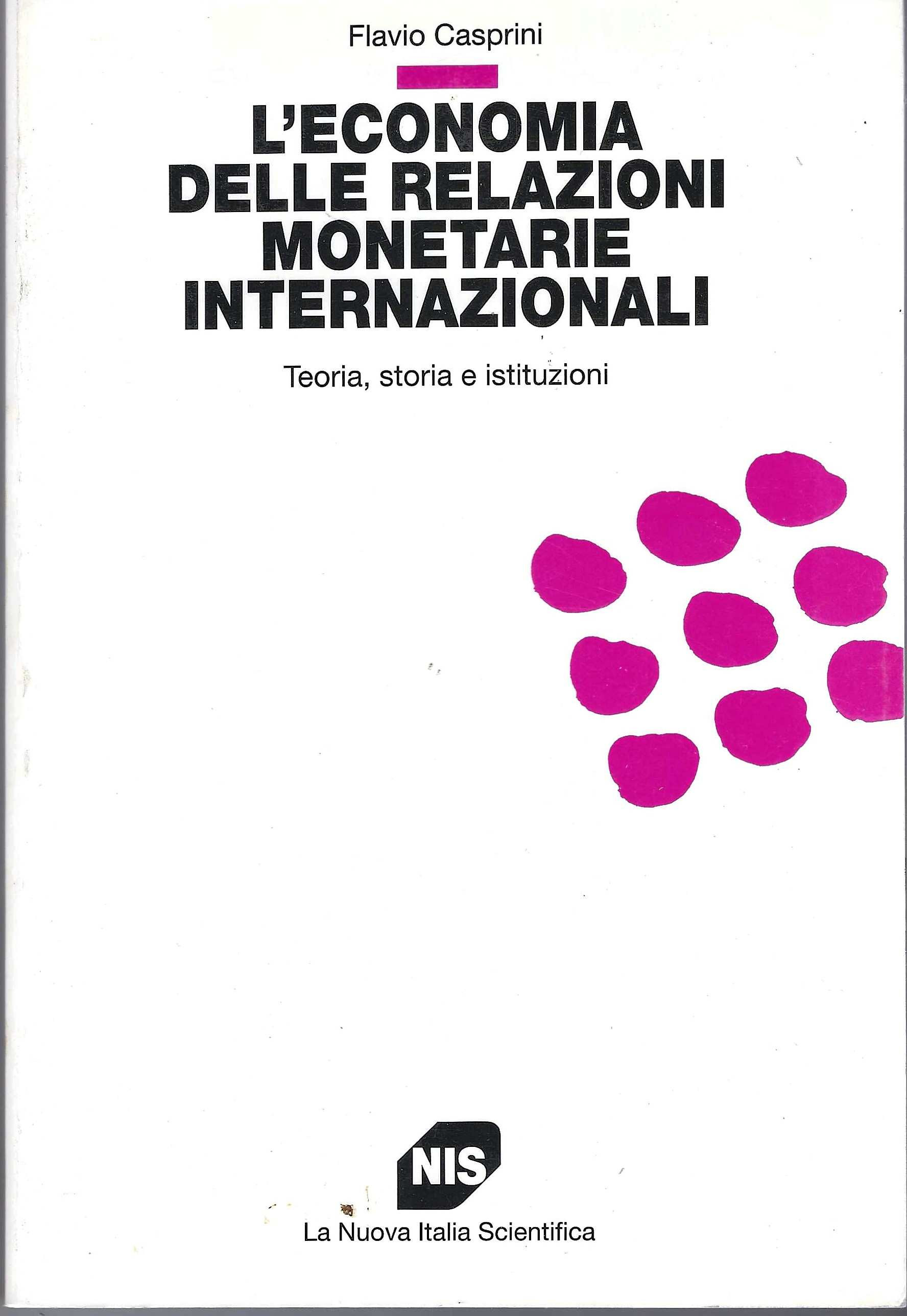 L'economia delle relazioni monetarie internazionali. Teorie, storia e istituzioni