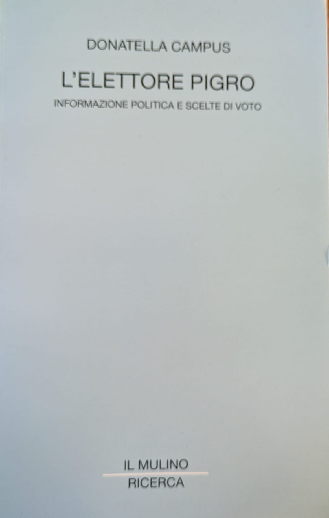 L'elettore pigro. Informazione politica e scelte di voto