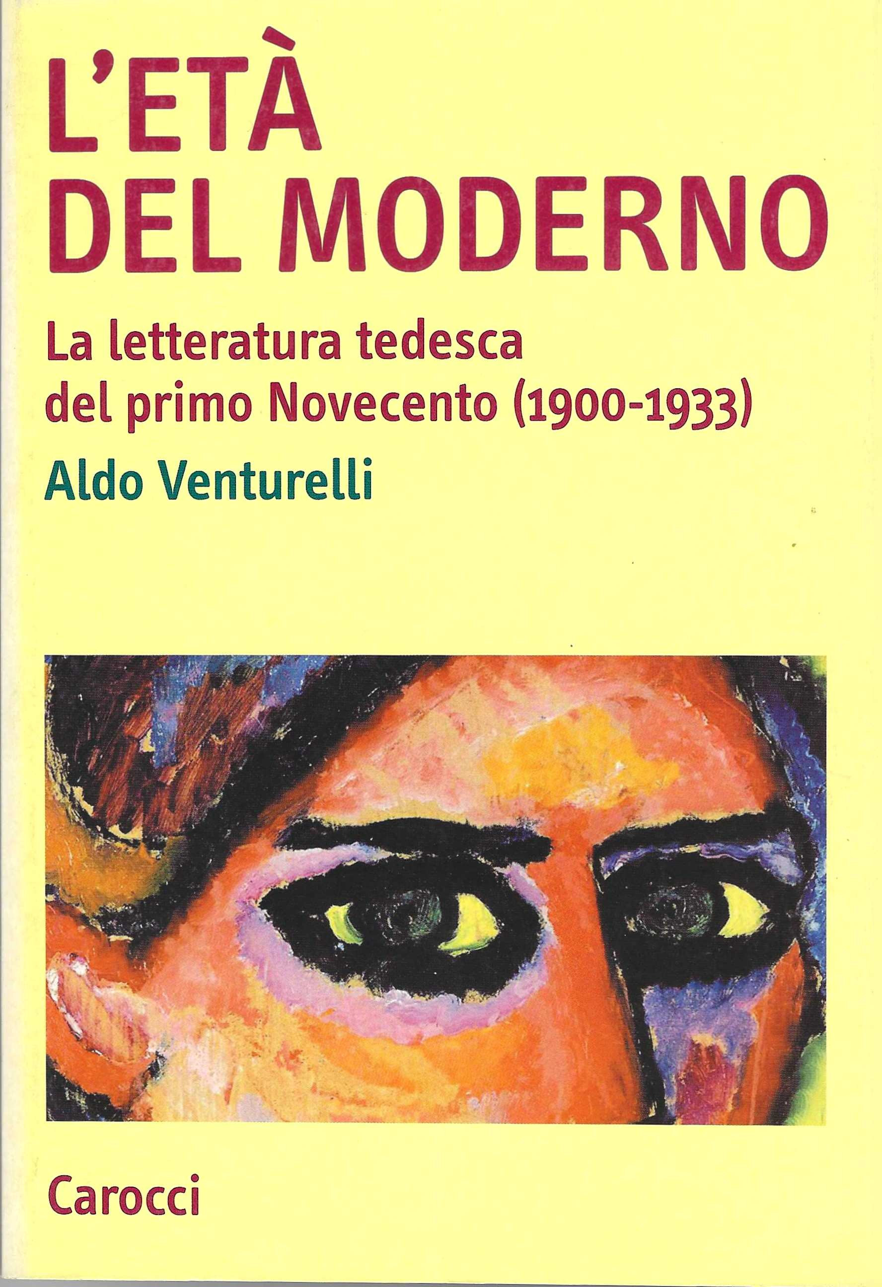 L'età del moderno. La letteratura tedesca del primo Novecento (1900-1933)
