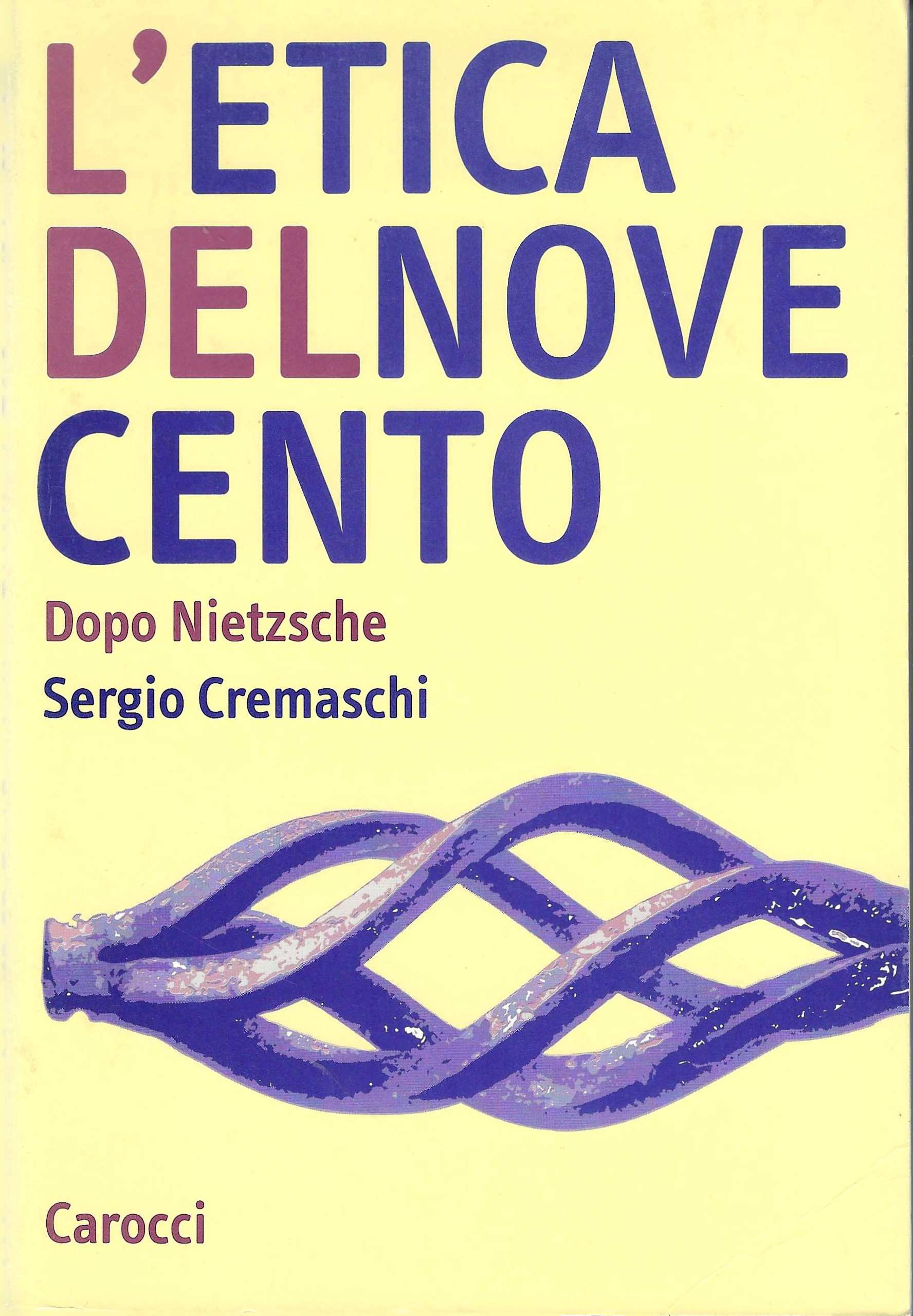 L'etica del Novecento. Dopo Nietzsche