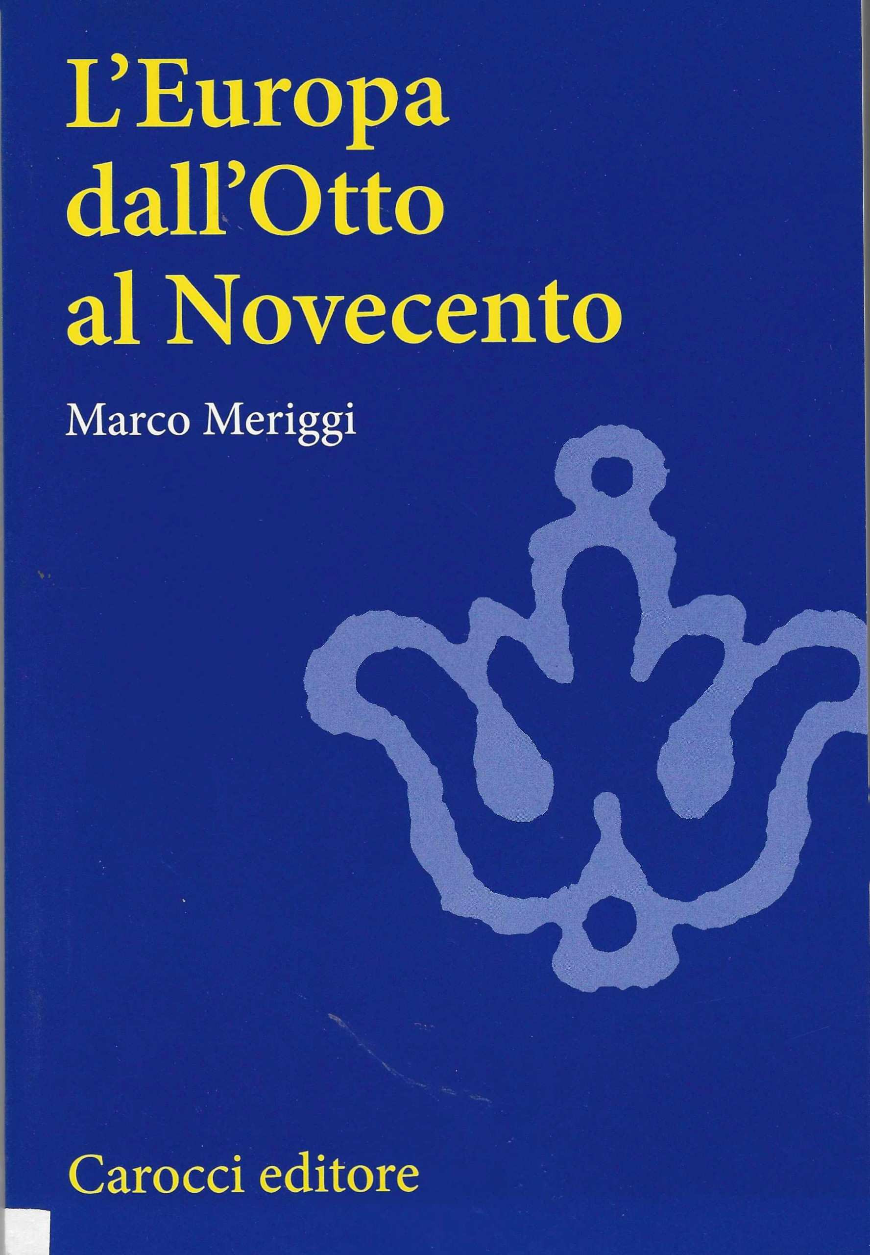 L'Europa dall'Otto al Novecento