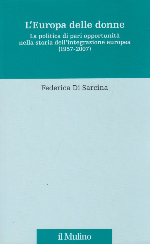 L'Europa delle donne. La politica di pari opportunit nella storia …