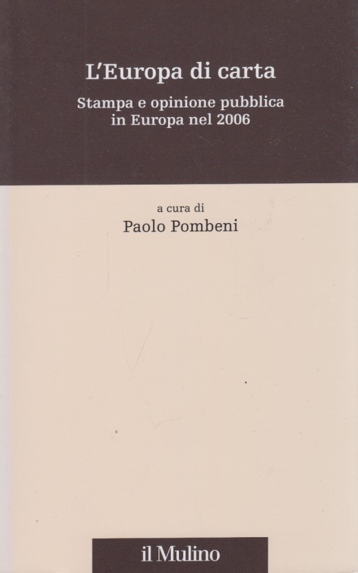 L'Europa di carta. Stampa e opinione pubblica in Europa nel …