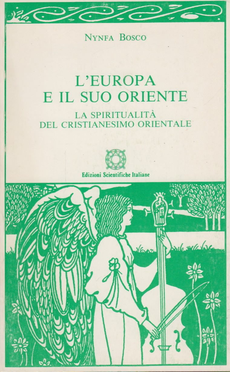 L'europa e il suo oriente. La spiritualità del cristianesimo orientale