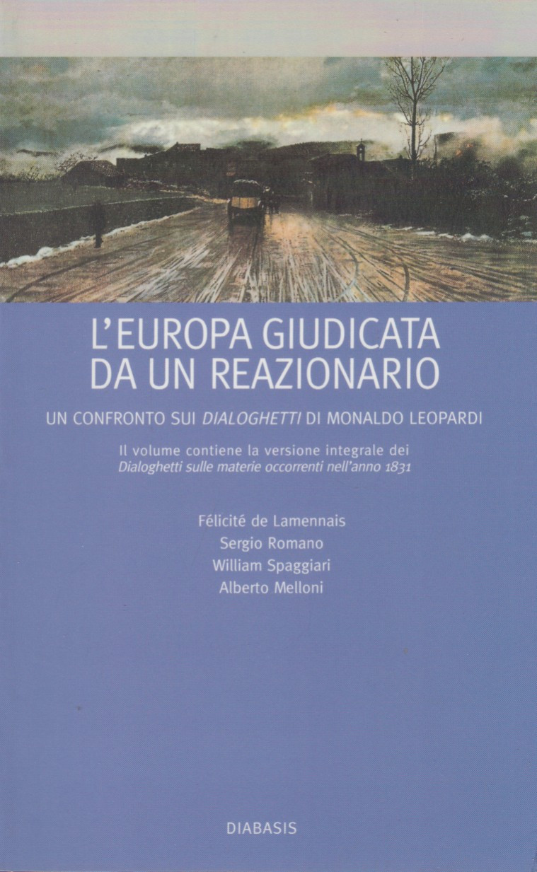 L'Europa giudicata da un reazionario. Un confronto sui Dialoghetti di …