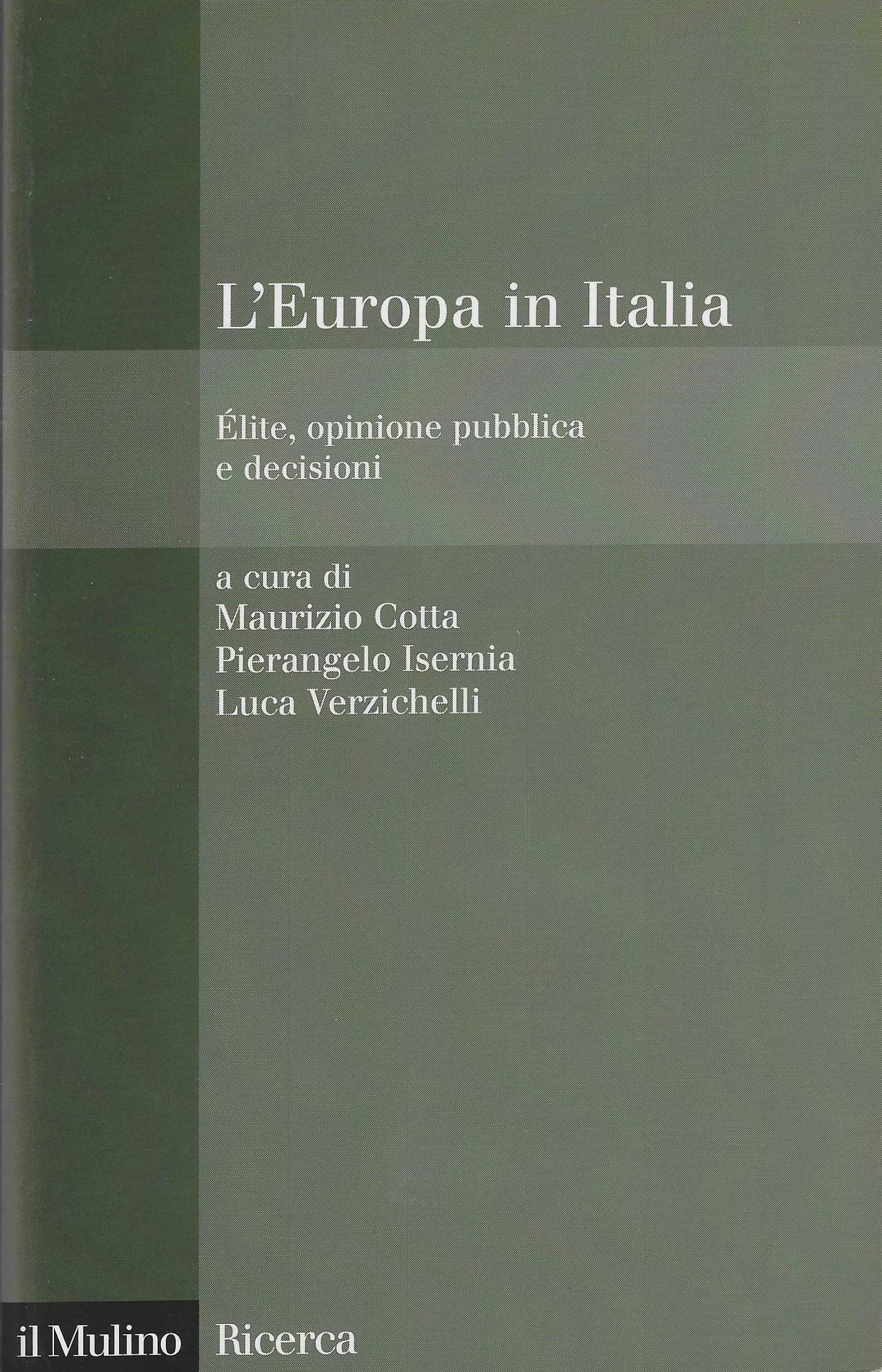 L'Europa in Italia. Elite, opinione pubblica e decisioni