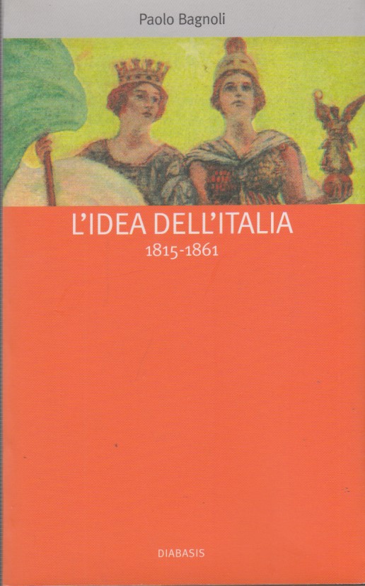 L'Idea dell'Italia 1815-1861