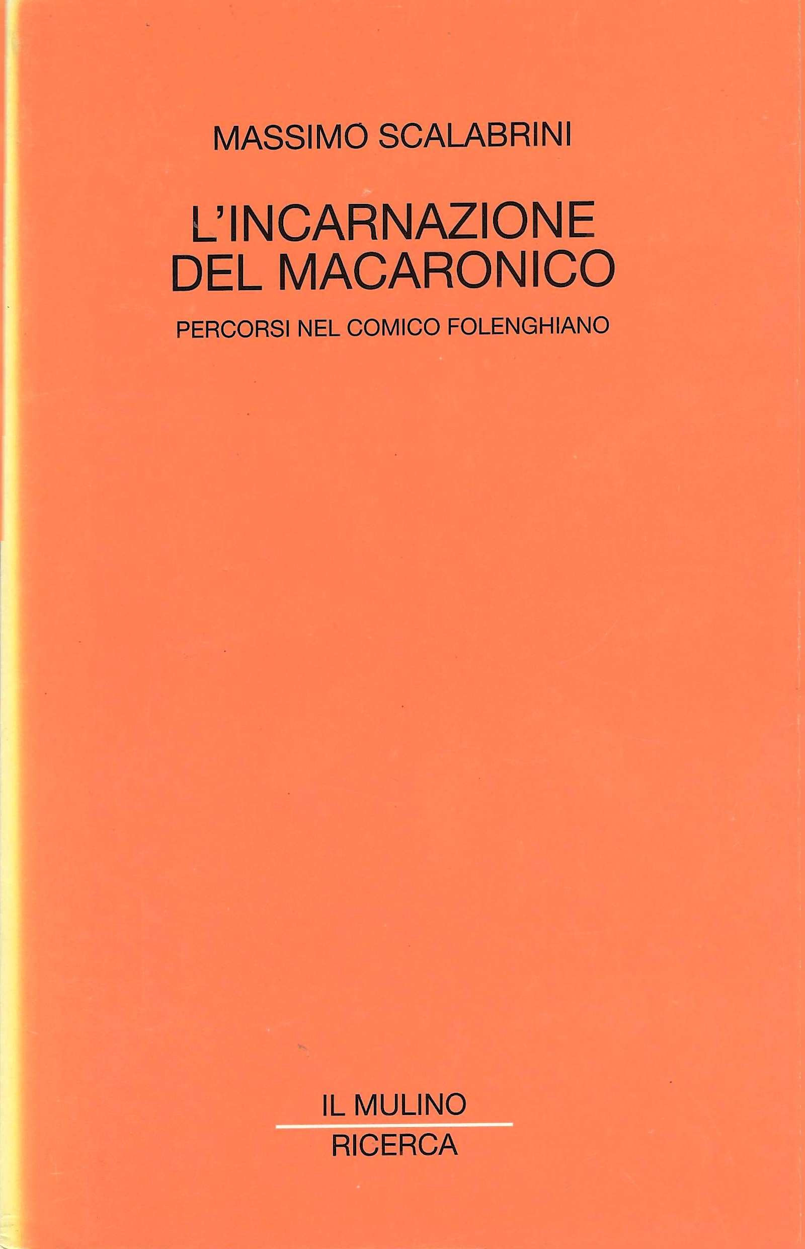 L'incarnazione del macaronico. Percorsi nel comico folenghiano