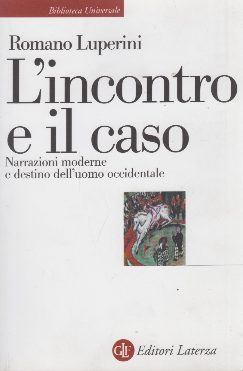 L'incontro e il caso. Narrazioni moderne e destino dell'uomo occidentale