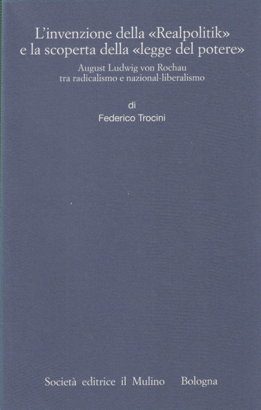 L'invenzione della Realpolitik e la scoperta della legge del potere. …