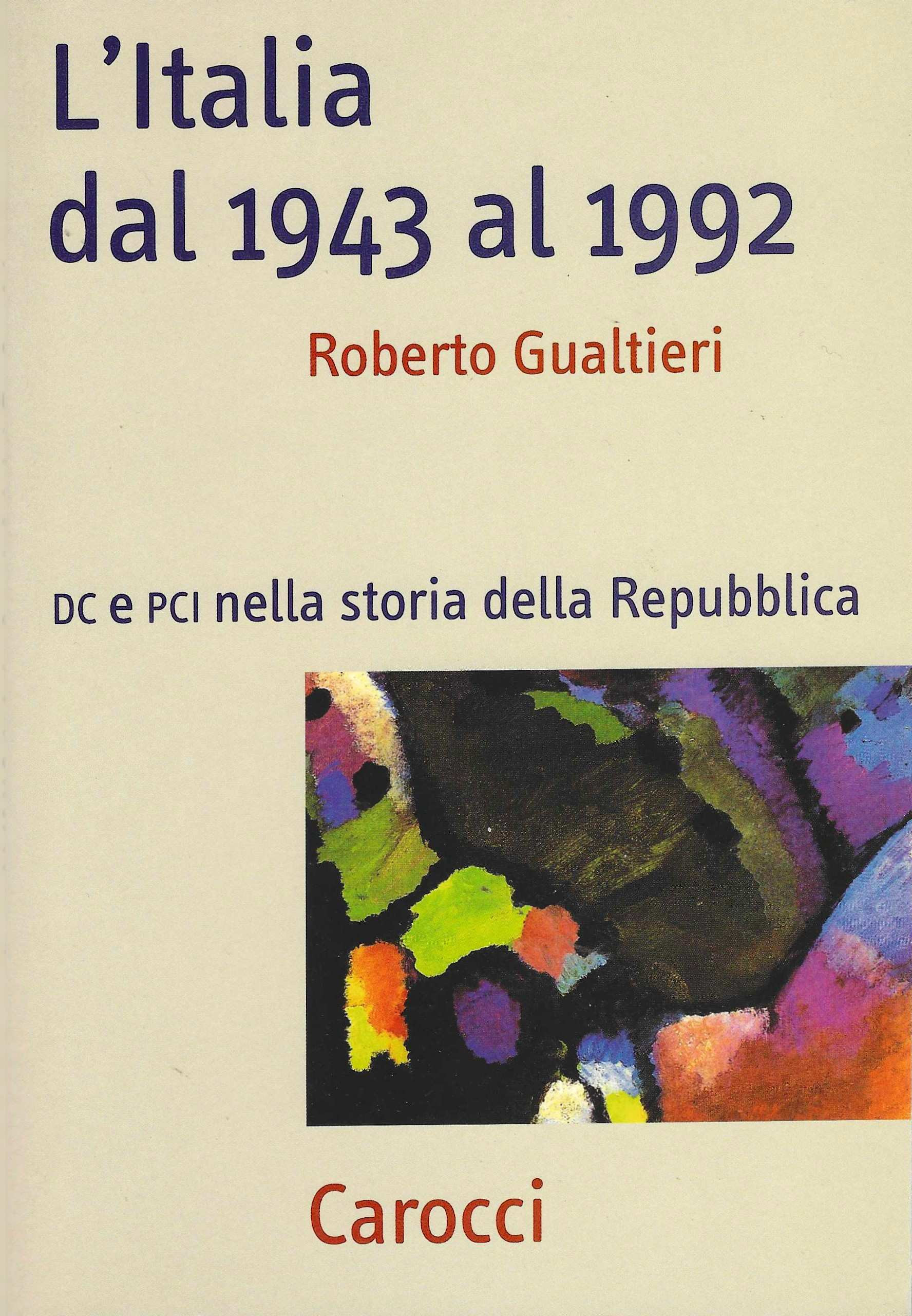 L'Italia dal 1943 al 1993. DC e PCI nella storia …